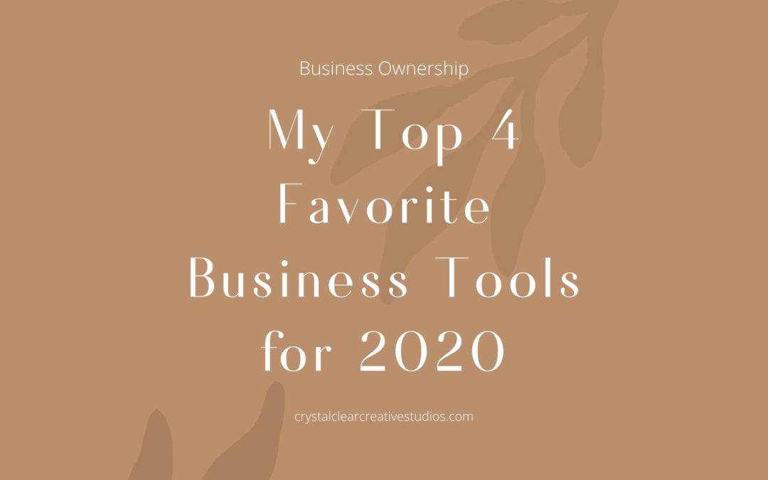 My Top 4 Favorite Business Tools for 2020
