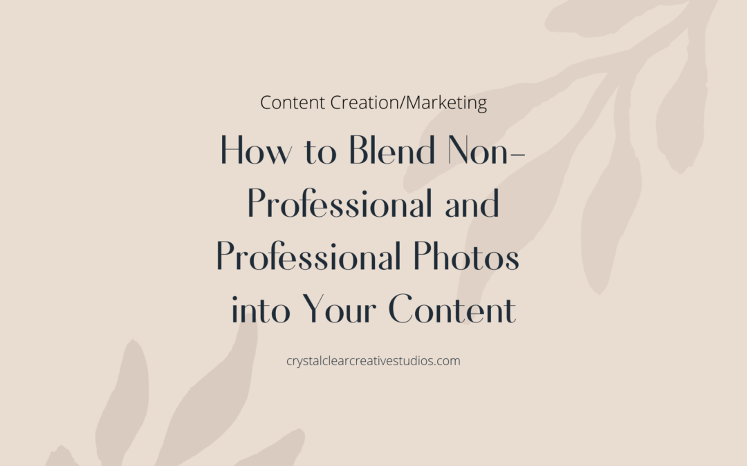 How to Blend Non-Professional and Professional Photos into Your Content