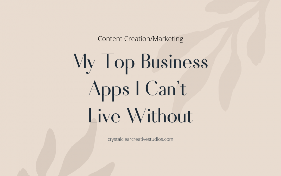 My Top Business Apps I Can’t Live Without