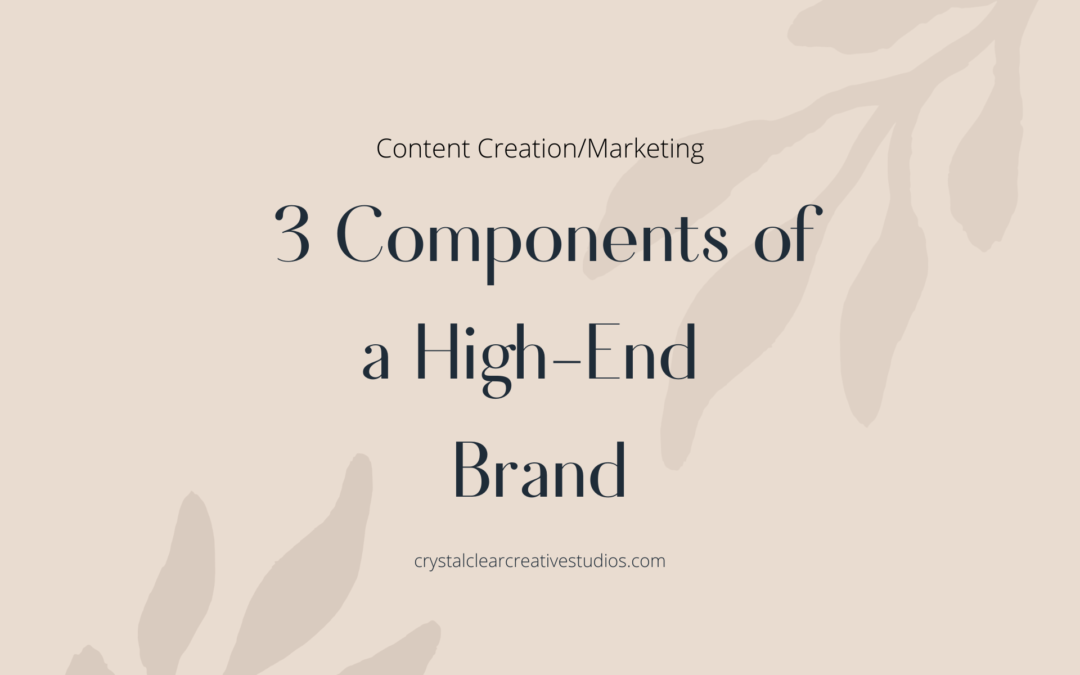 3 Components of a High-End Brand
