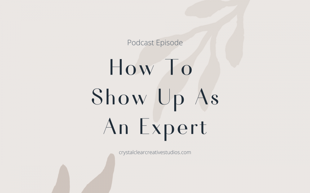 How To Show Up As An Expert