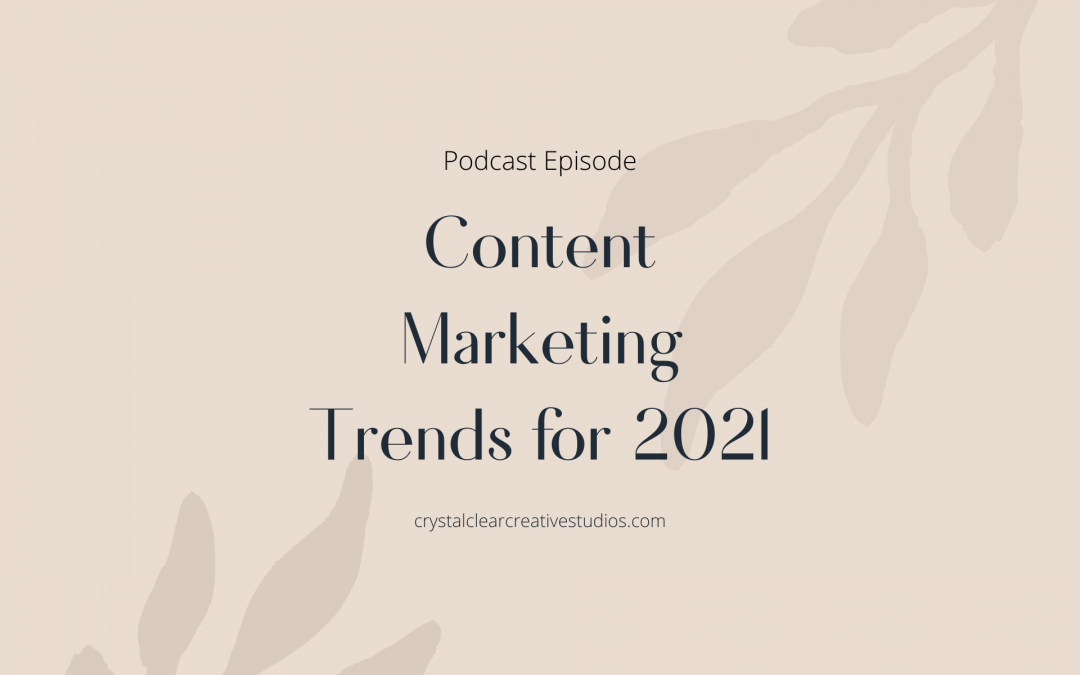 Content Marketing Trends for 2021