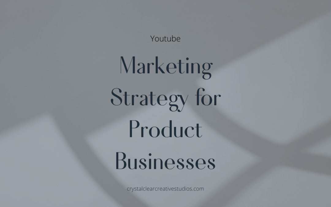 Marketing Strategy for Product Based Businesses