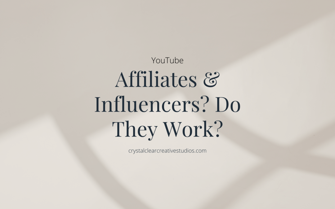 Affiliates & Influencers? Do they work?